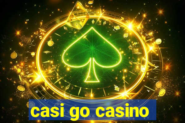 casi go casino