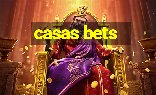 casas bets