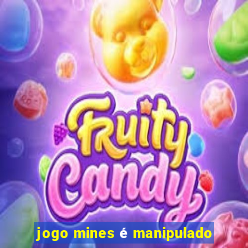 jogo mines é manipulado