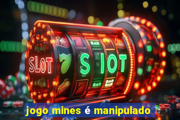 jogo mines é manipulado