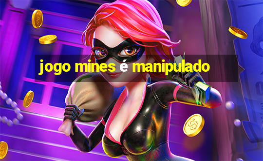 jogo mines é manipulado