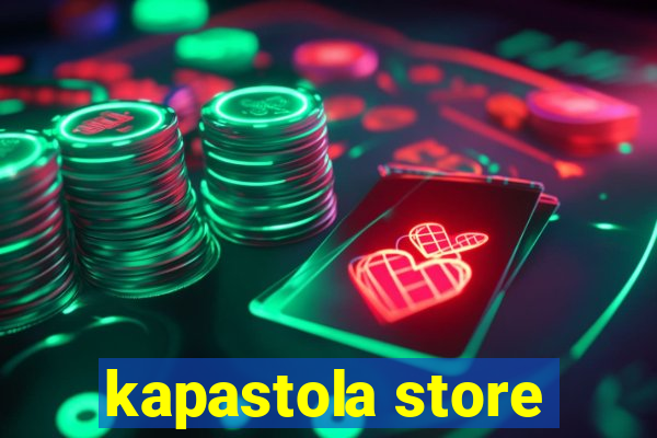 kapastola store