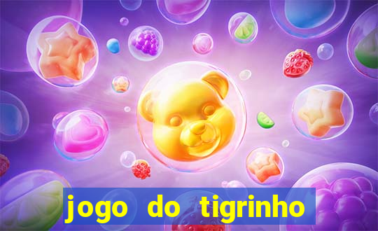 jogo do tigrinho que dao b?nus