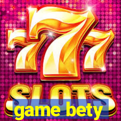 game bety