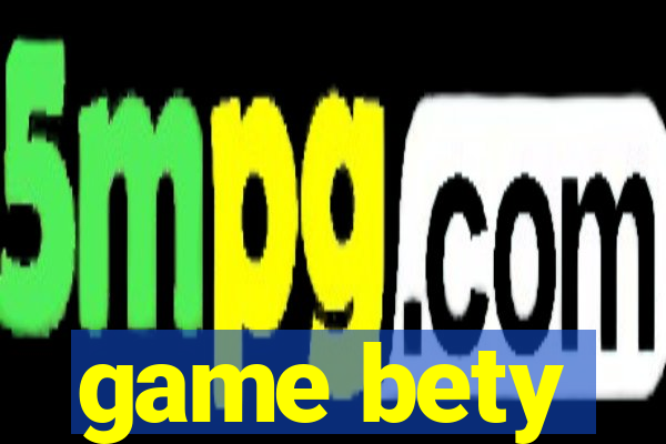 game bety