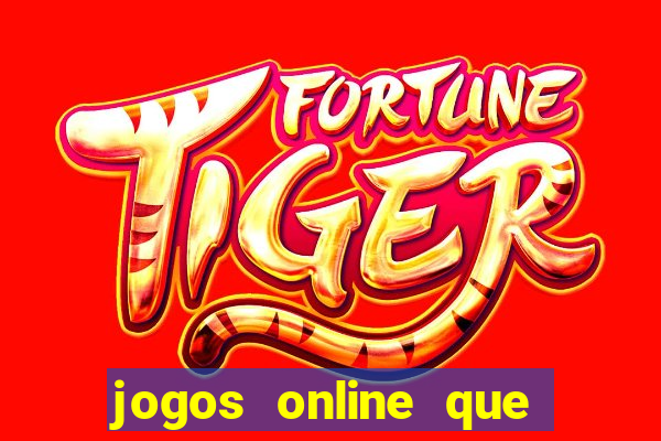 jogos online que pagam dinheiro na hora