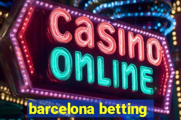 barcelona betting