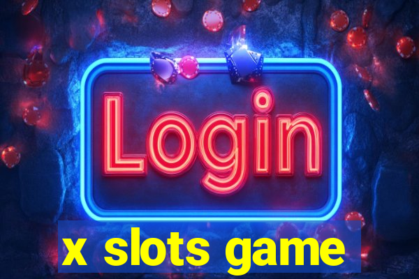 x slots game