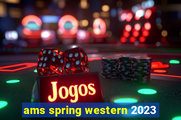 ams spring western 2023