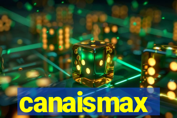 canaismax