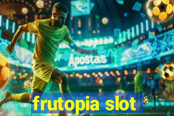 frutopia slot