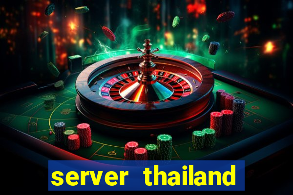 server thailand slot gacor