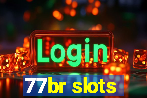 77br slots