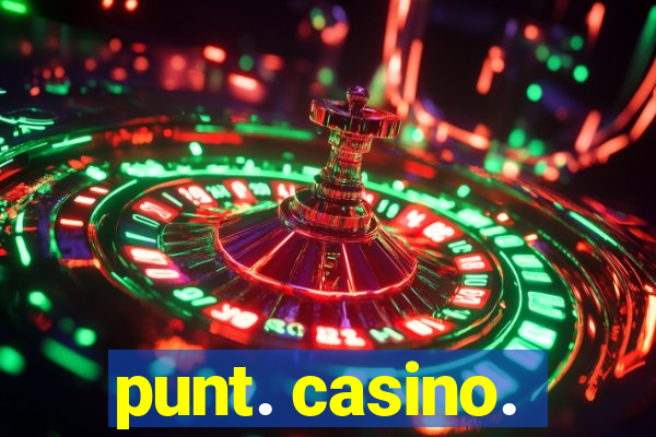 punt. casino.