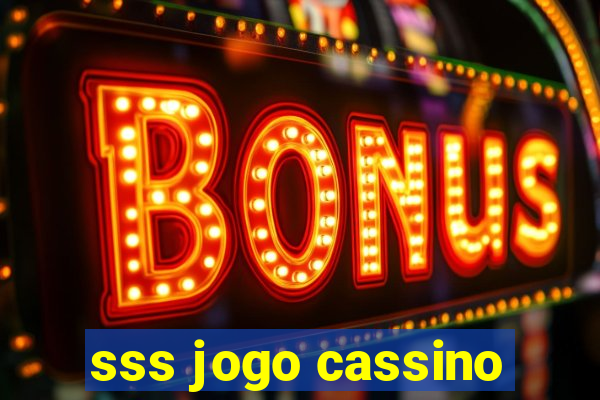 sss jogo cassino