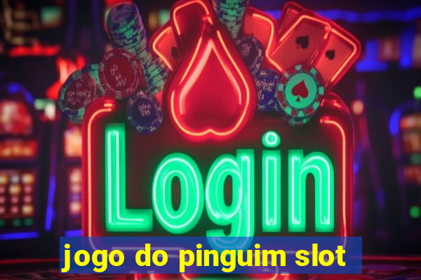 jogo do pinguim slot