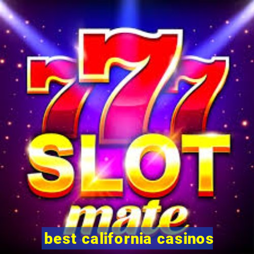 best california casinos