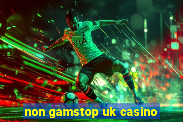 non gamstop uk casino