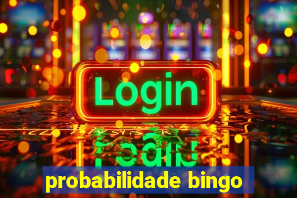 probabilidade bingo