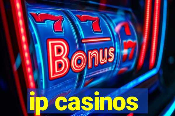 ip casinos