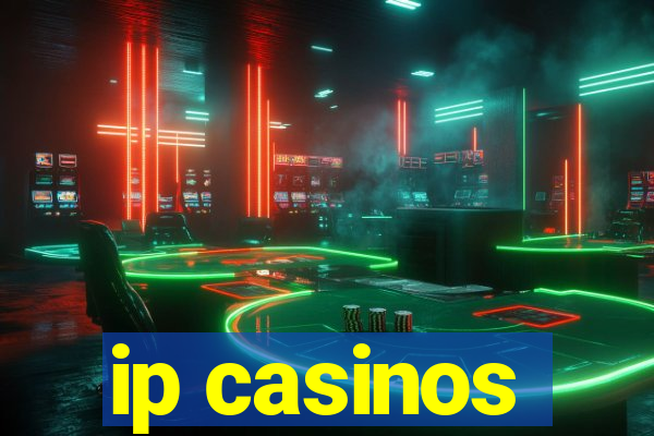 ip casinos