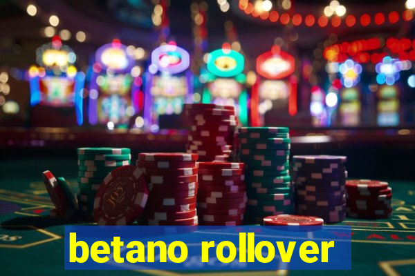 betano rollover