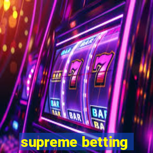 supreme betting