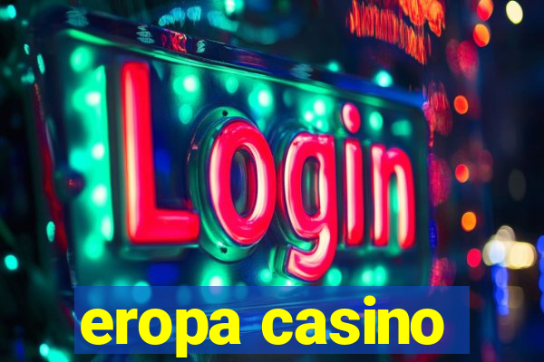 eropa casino