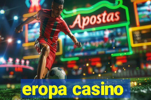 eropa casino