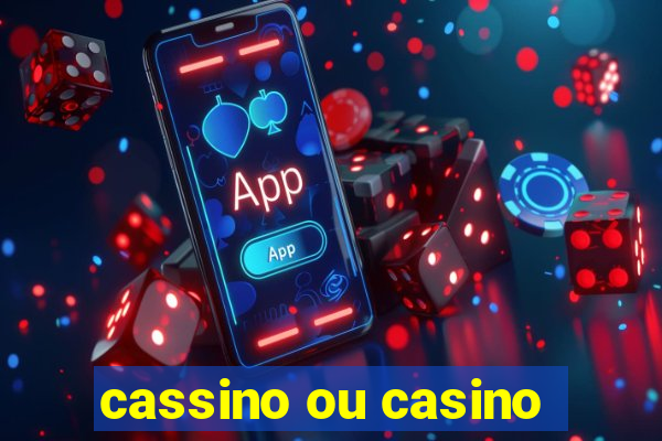 cassino ou casino