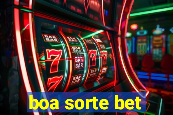 boa sorte bet