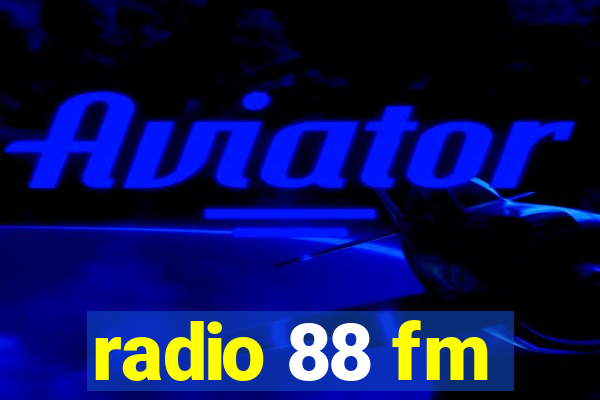 radio 88 fm