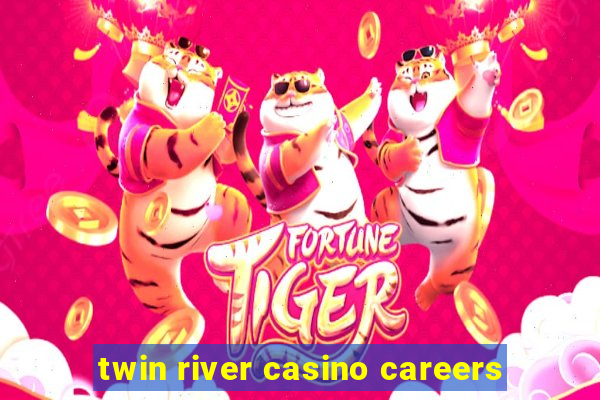 twin river casino careers