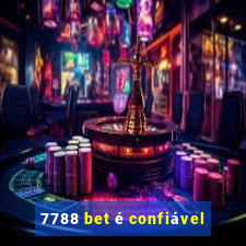 7788 bet é confiável