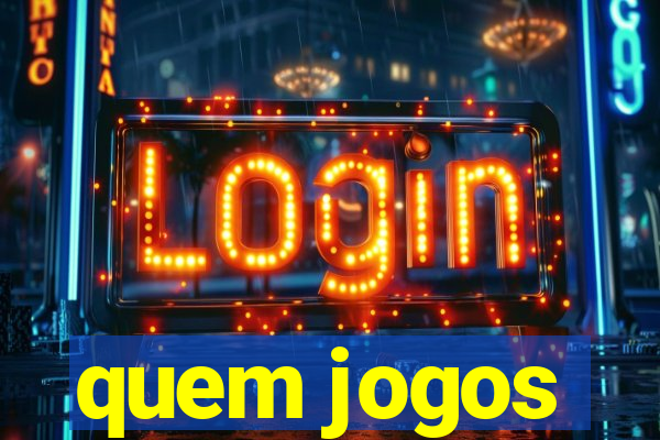 quem jogos