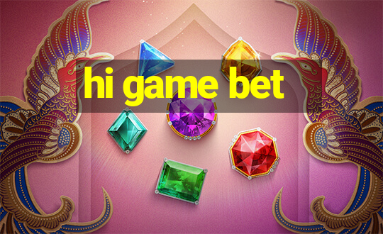 hi game bet