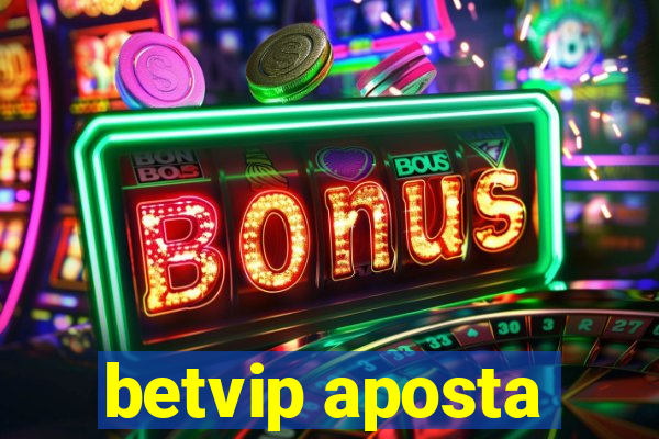 betvip aposta