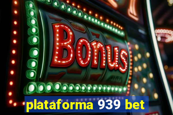 plataforma 939 bet