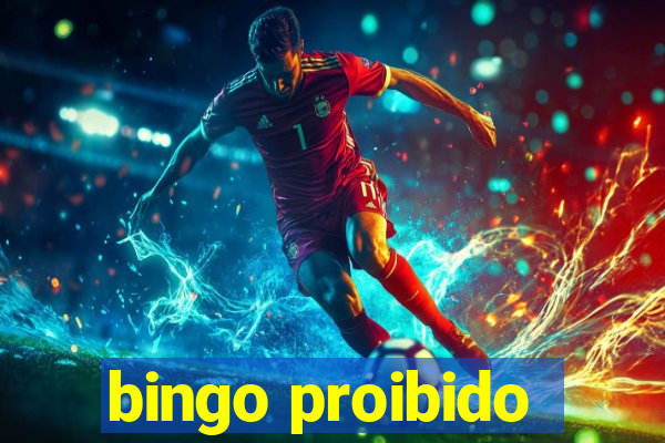 bingo proibido