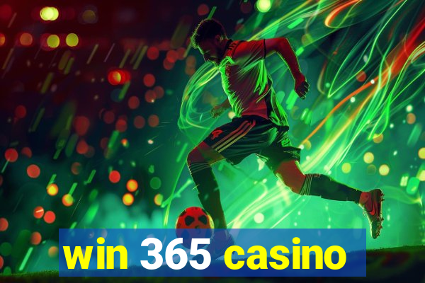 win 365 casino