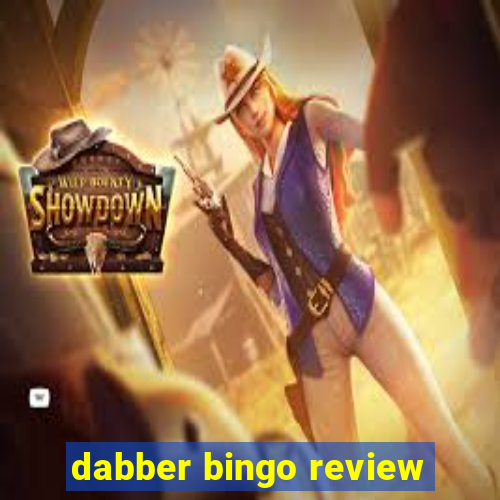 dabber bingo review