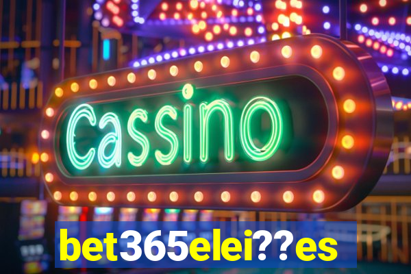 bet365elei??es