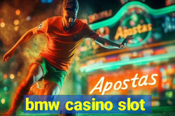 bmw casino slot