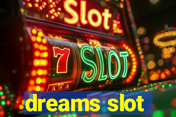 dreams slot