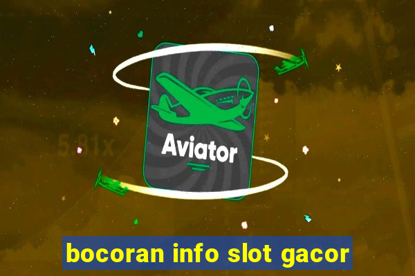 bocoran info slot gacor