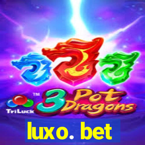 luxo. bet