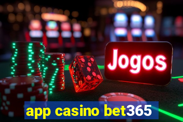 app casino bet365