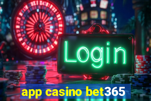 app casino bet365