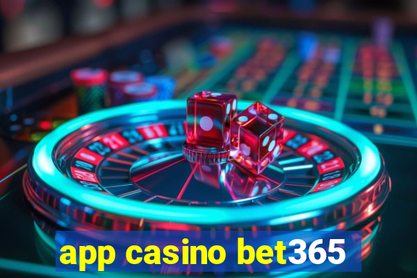 app casino bet365