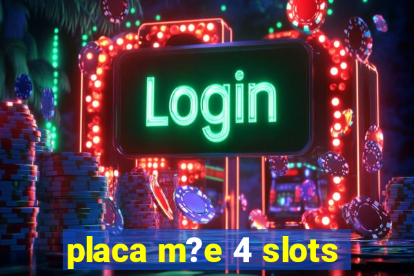 placa m?e 4 slots